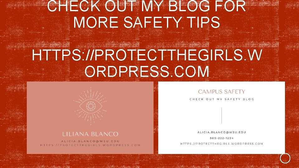 CHECK OUT MY BLOG FOR MORE SAFETY TIPS HTTPS: //PROTECTTHEGIRLS. W ORDPRESS. COM 