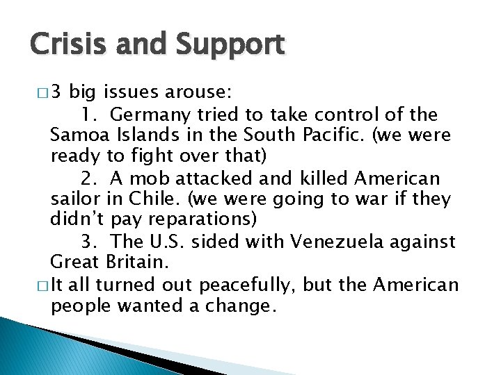 Crisis and Support � 3 big issues arouse: 1. Germany tried to take control