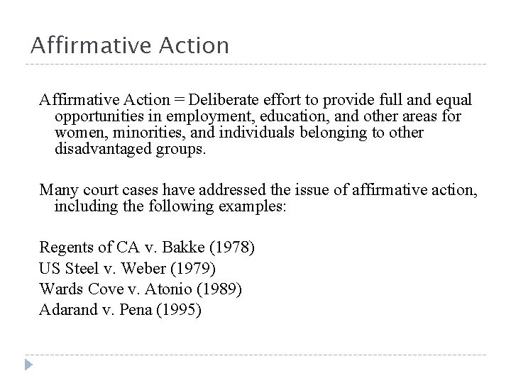 Affirmative Action = Deliberate effort to provide full and equal opportunities in employment, education,