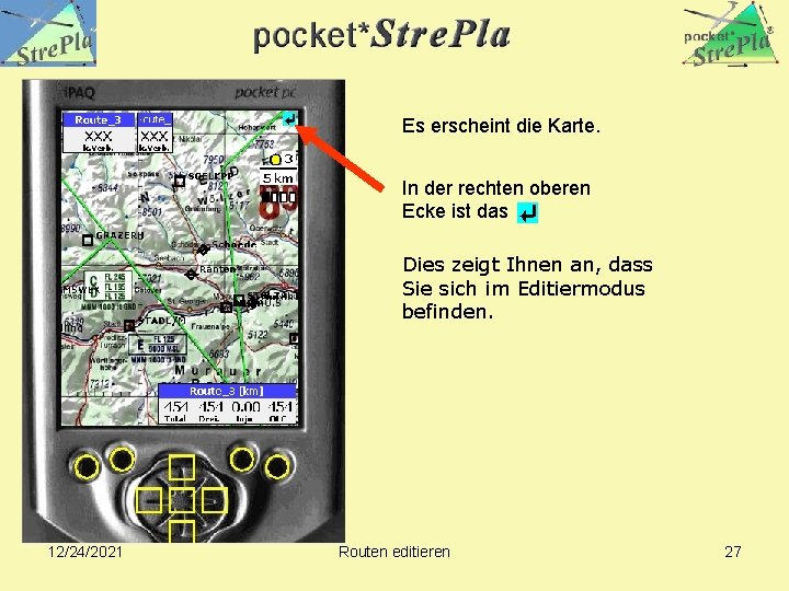 Es erscheint die Karte. In der rechten oberen Ecke ist das Dies zeigt Ihnen