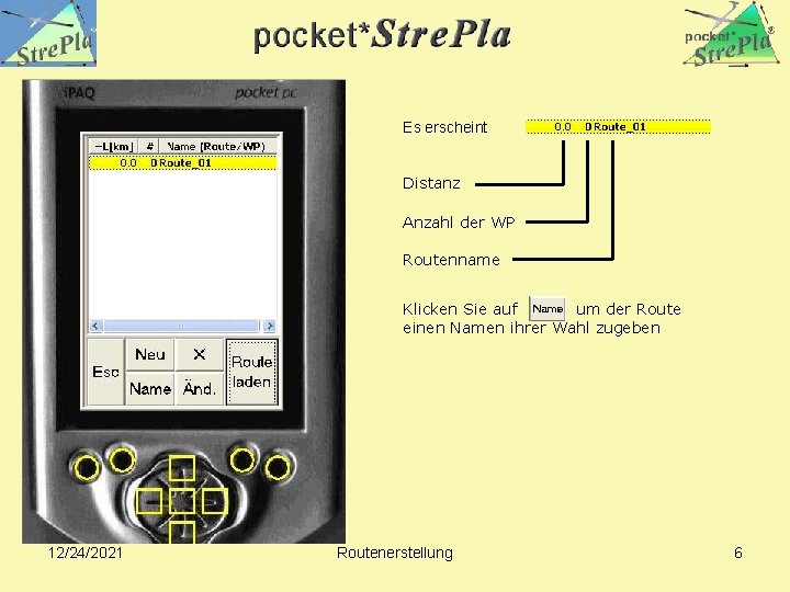 Es erscheint Distanz Anzahl der WP Routenname Klicken Sie auf um der Route einen