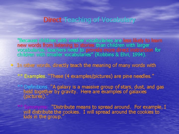 Direct Teaching of Vocabulary "Because children with weaker vocabularies are less likely to learn