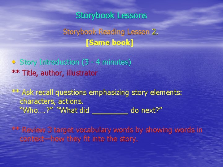 Storybook Lessons Storybook Reading Lesson 2. [Same book] • Story Introduction (3 - 4