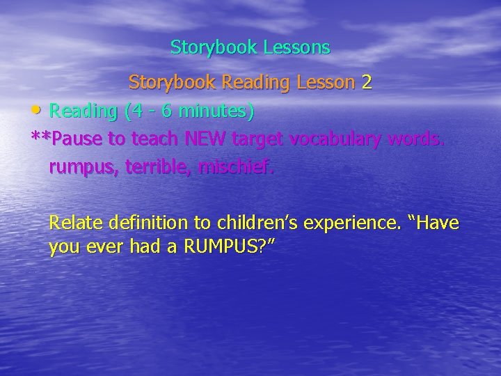 Storybook Lessons Storybook Reading Lesson 2 • Reading (4 - 6 minutes) **Pause to