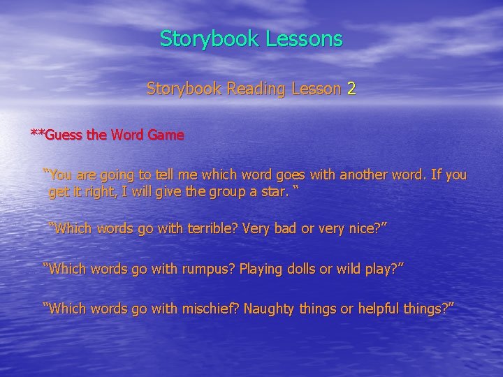 Storybook Lessons Storybook Reading Lesson 2 **Guess the Word Game “You are going to