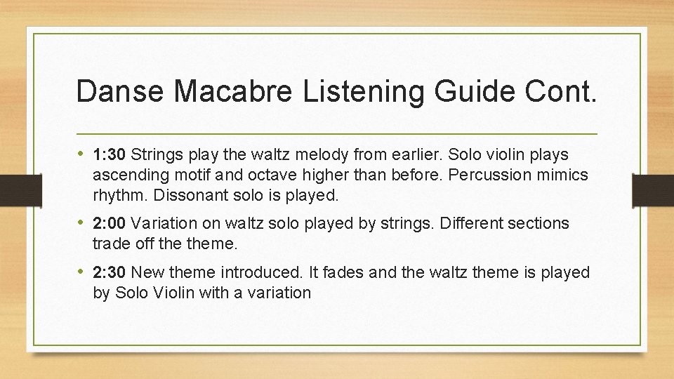 Danse Macabre Listening Guide Cont. • 1: 30 Strings play the waltz melody from