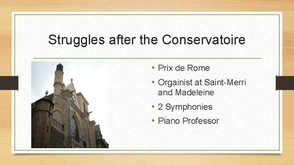 Struggles after the Conservatoire • Prix de Rome • Orgainist at Saint-Merri and Madeleine