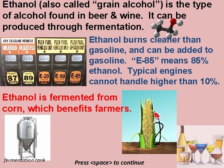 Ethanol (also called “grain alcohol”) is the type of alcohol found in beer &