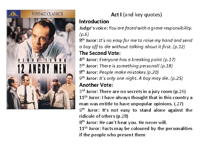 Introduction Act I (and key quotes) Judge’s voice: You are faced with a grave