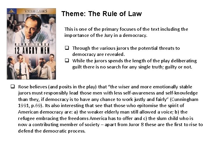 Theme: The Rule of Law This is one of the primary focuses of the
