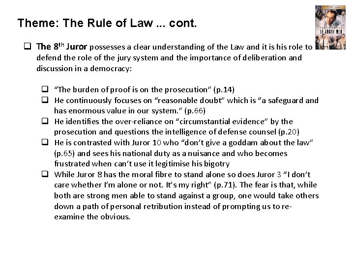 Theme: The Rule of Law. . . cont. q The 8 th Juror possesses