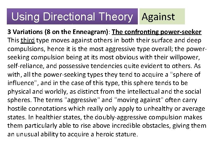 Using Directional Theory Against 3 Variations (8 on the Enneagram): The confronting power-seeker This