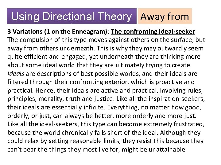 Using Directional Theory Away from 3 Variations (1 on the Enneagram): The confronting ideal-seeker