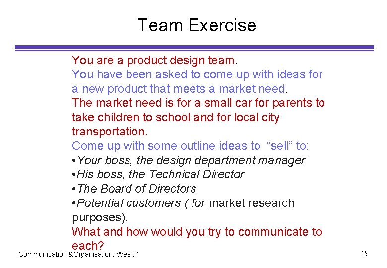 Team Exercise You are a product design team. You have been asked to come Team Exercise You are a product design team. You have been asked to come