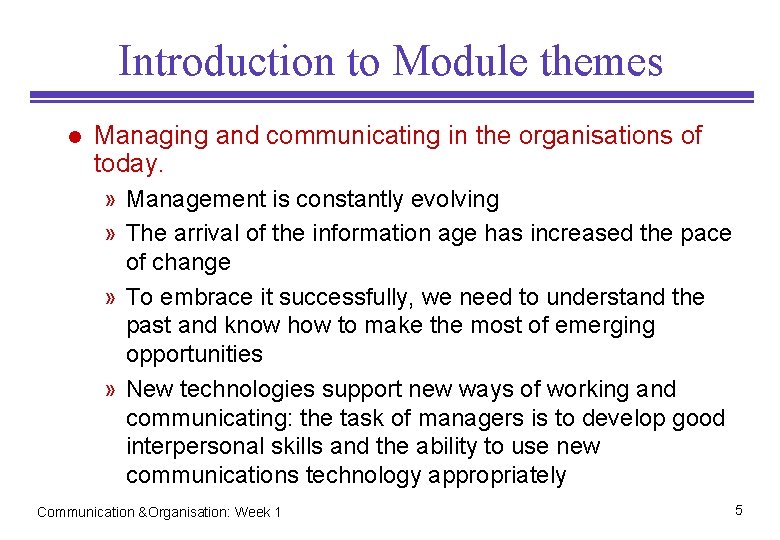 Introduction to Module themes l Managing and communicating in the organisations of today. » Introduction to Module themes l Managing and communicating in the organisations of today. »