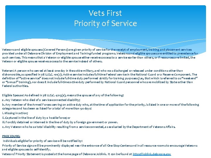 Vets First Priority of Service Veterans and eligible spouses (Covered Persons) are given priority