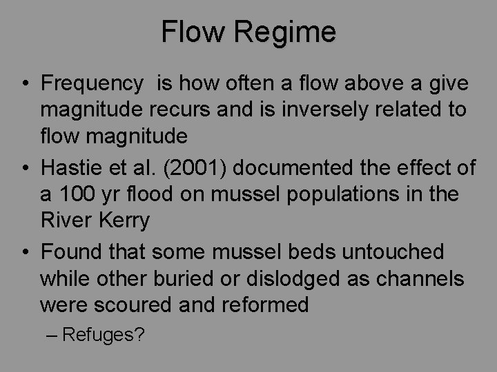 Flow Regime • Frequency is how often a flow above a give magnitude recurs