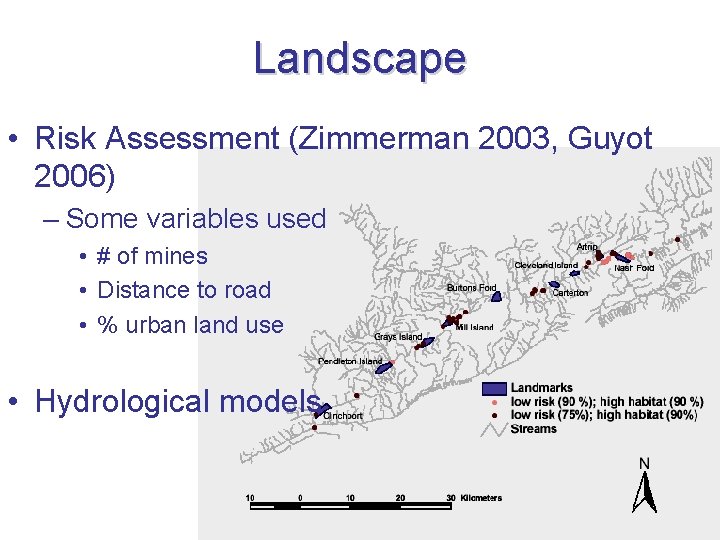 Landscape • Risk Assessment (Zimmerman 2003, Guyot 2006) – Some variables used • #