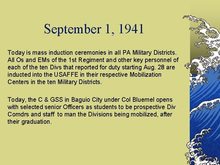 September 1, 1941 Today is mass induction ceremonies in all PA Military Districts. All