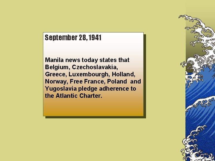 September 28, 1941 Manila news today states that Belgium, Czechoslavakia, Greece, Luxembourgh, Holland, Norway,