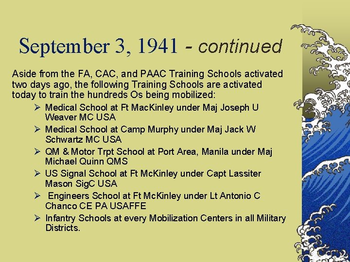 September 3, 1941 - continued Aside from the FA, CAC, and PAAC Training Schools