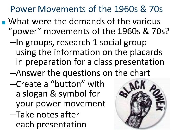 Power Movements of the 1960 s & 70 s ■ What were the demands