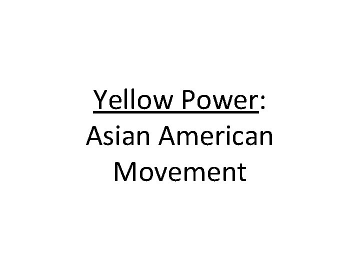 Yellow Power: Asian American Movement 