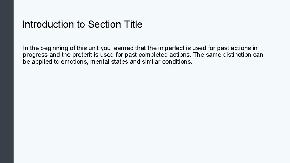 Introduction to Section Title In the beginning of this unit you learned that the