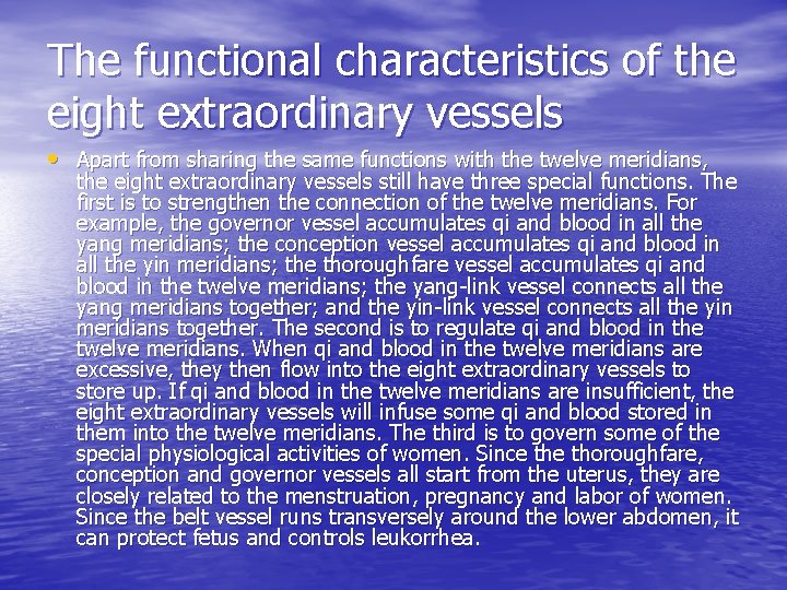 The functional characteristics of the eight extraordinary vessels • Apart from sharing the same