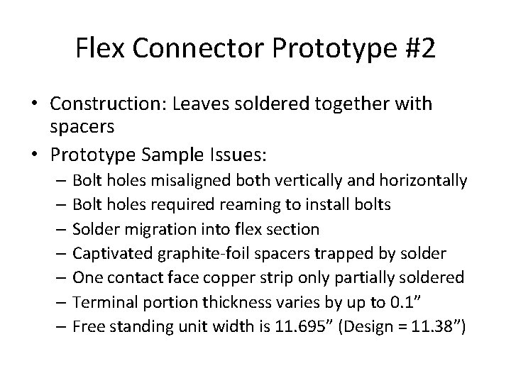 Flex Connector Prototype #2 • Construction: Leaves soldered together with spacers • Prototype Sample