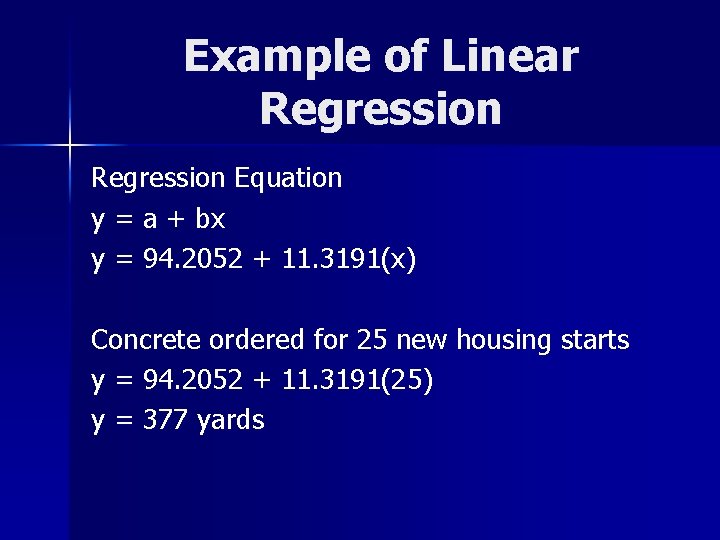 Example of Linear Regression Equation y = a + bx y = 94. 2052