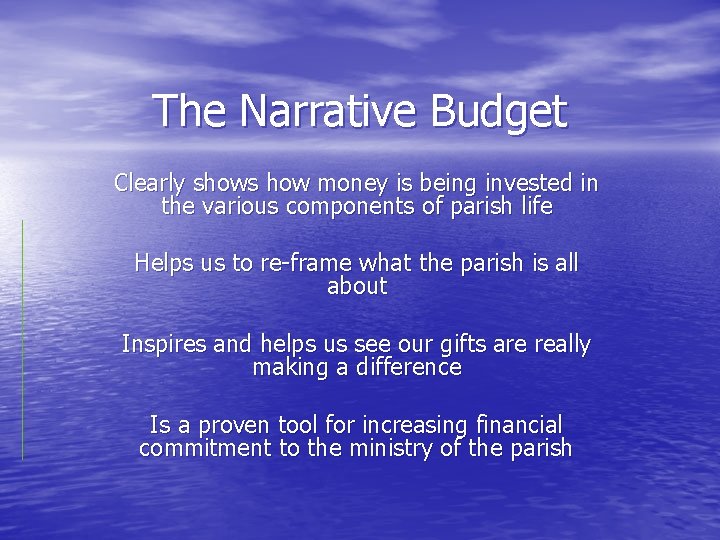 The Narrative Budget Clearly shows how money is being invested in the various components