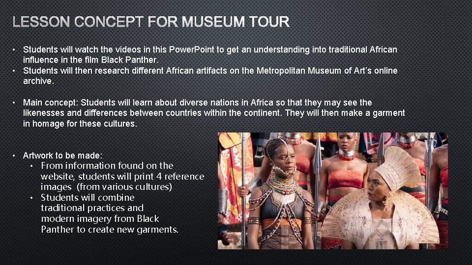 LESSON CONCEPT FOR MUSEUM TOUR • Students will watch the videos in this Power.
