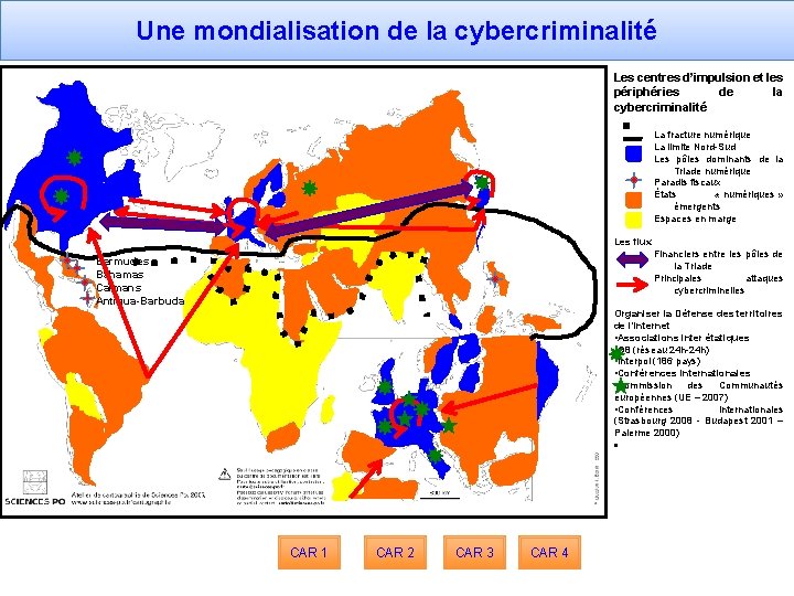 Une mondialisation de la cybercriminalité Les centres d’impulsion et les périphéries de la cybercriminalité