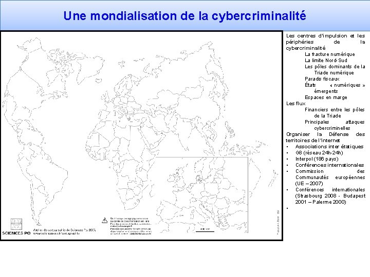 Une mondialisation de la cybercriminalité Les centres d’impulsion et les périphéries de la cybercriminalité