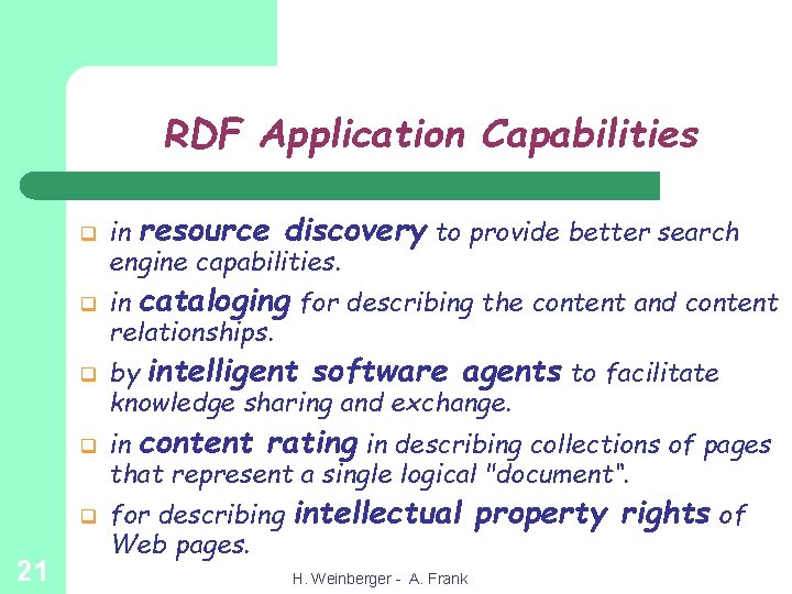 RDF Application Capabilities q q q 21 in resource discovery to provide better search