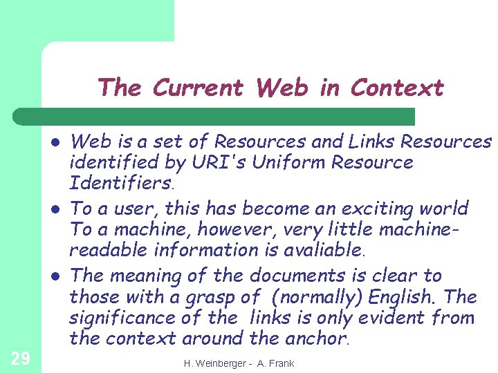 The Current Web in Context l l l 29 Web is a set of