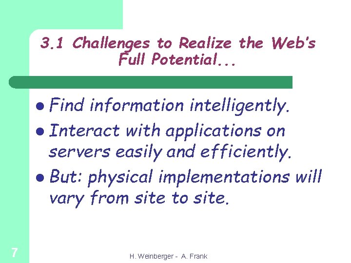 3. 1 Challenges to Realize the Web’s Full Potential. . . l Find information