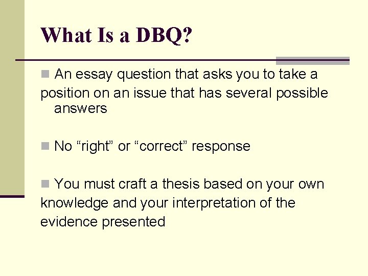 What Is a DBQ? n An essay question that asks you to take a