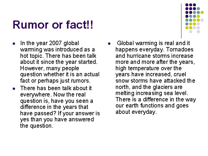 Rumor or fact!! l l In the year 2007 global warming was introduced as