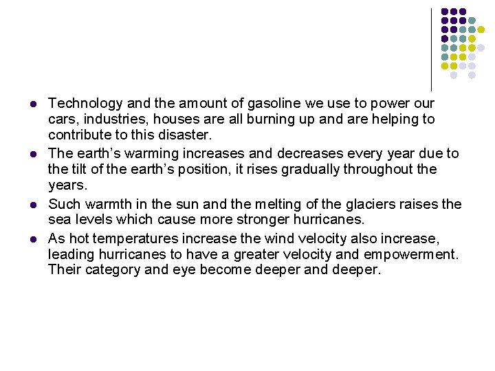 l l Technology and the amount of gasoline we use to power our cars,