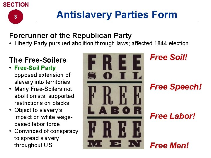 SECTION 3 Antislavery Parties Form Forerunner of the Republican Party • Liberty Party pursued