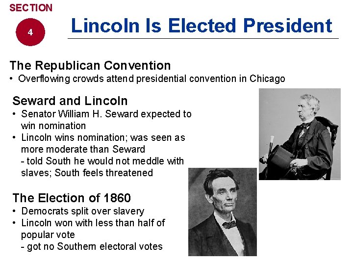 SECTION 4 Lincoln Is Elected President The Republican Convention • Overflowing crowds attend presidential