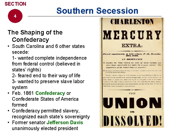 SECTION 4 Southern Secession The Shaping of the Confederacy • South Carolina and 6