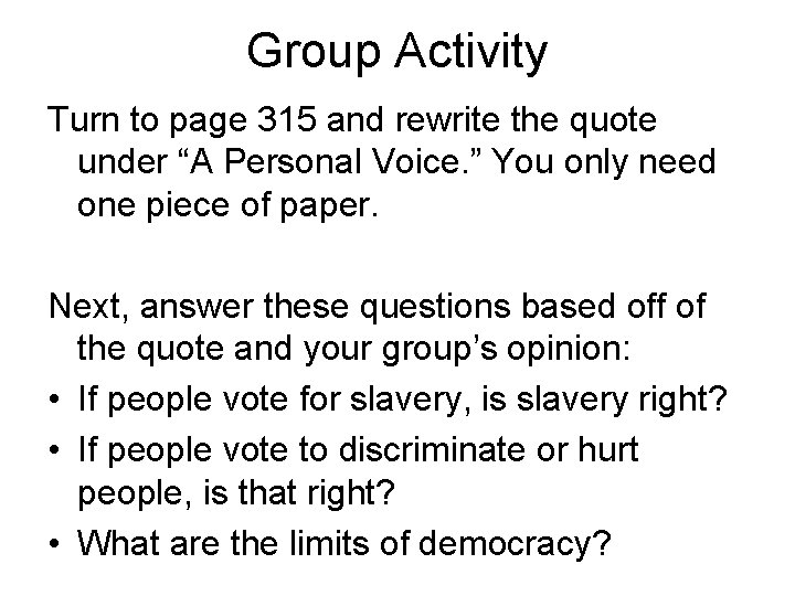 Group Activity Turn to page 315 and rewrite the quote under “A Personal Voice.