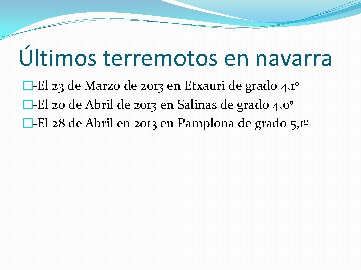 Últimos terremotos en navarra �-El 23 de Marzo de 2013 en Etxauri de grado