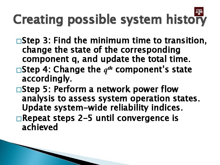 Creating possible system history � Step 3: Find the minimum time to transition, change