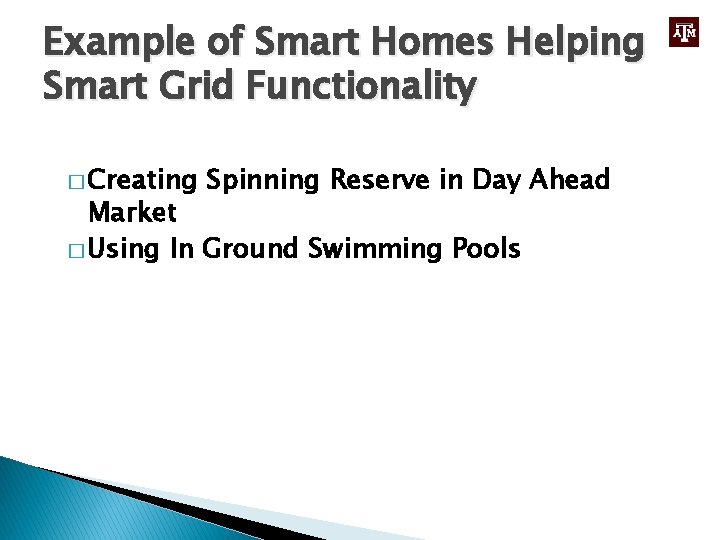 Example of Smart Homes Helping Smart Grid Functionality � Creating Spinning Reserve in Day
