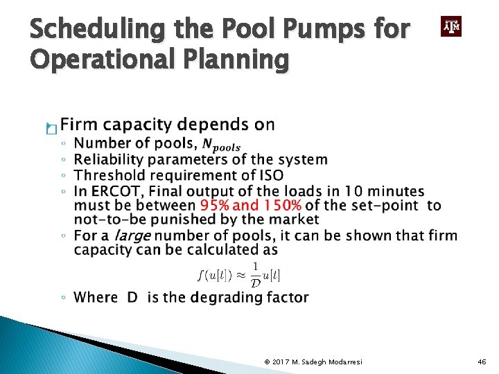 Scheduling the Pool Pumps for Operational Planning � © 2017 M. Sadegh Modarresi 46