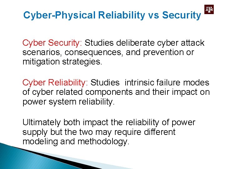 Cyber-Physical Reliability vs Security Cyber Security: Studies deliberate cyber attack scenarios, consequences, and prevention